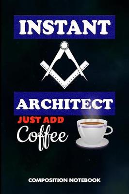 Cover of Instant Architect Just Add Coffee