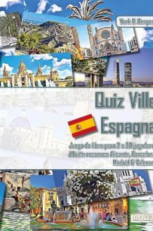 Cover of Quiz Ville Espagna Jeu de livre pour 2 à 20 joueurs Qui reconnaît Alicante, Barcelone, Madrid & Valence?