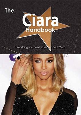 Book cover for The Ciara Handbook - Everything You Need to Know about Ciara