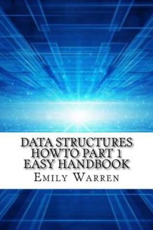 Cover of Data Structures Howto Part 1 Easy Handbook