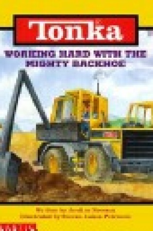 Cover of Working Hard with the Mighty Backhoe