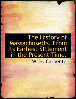 Book cover for The History of Massachusetts, from Its Earliest Sttlement in the Present Time.