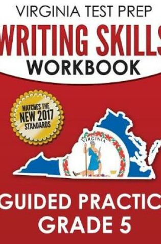 Cover of Virginia Test Prep Writing Skills Workbook Guided Practice Grade 5