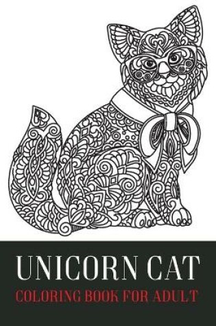 Cover of Unicorn cat coloring book for adult