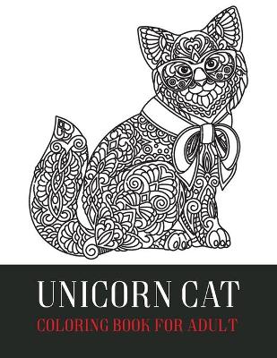 Book cover for Unicorn cat coloring book for adult