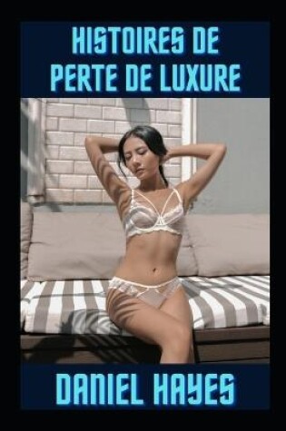 Cover of Histoires de perte de luxure