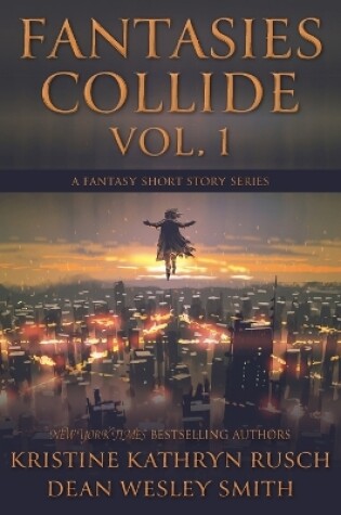 Cover of Fantasies Collide, Vol. 1