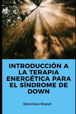 Book cover for Introducción a la Terapia Energética para el Síndrome de Down