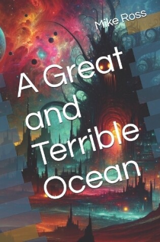 Cover of A Great and Terrible Ocean