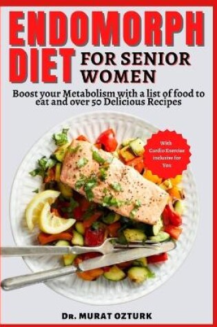 Cover of Endomorph Diet Cookbook for Senior Women