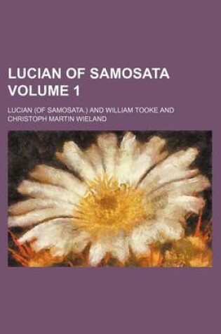 Cover of Lucian of Samosata Volume 1