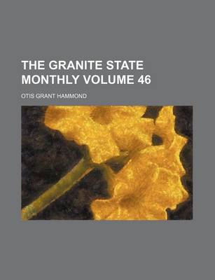 Book cover for The Granite State Monthly Volume 46