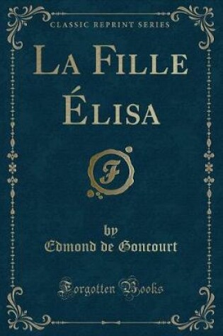 Cover of La Fille Élisa (Classic Reprint)