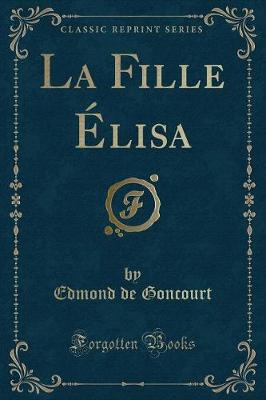 Book cover for La Fille Élisa (Classic Reprint)