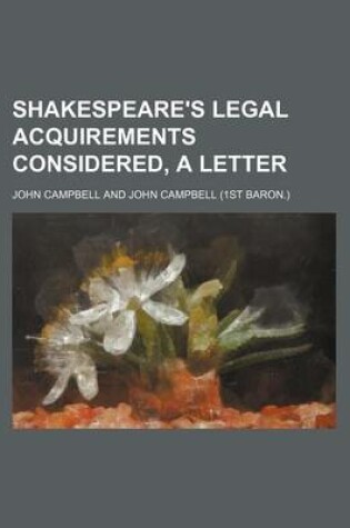 Cover of Shakespeare's Legal Acquirements Considered, a Letter