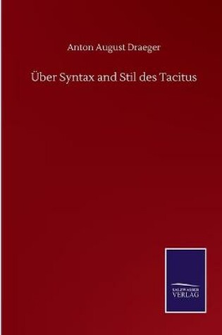 Cover of Über Syntax and Stil des Tacitus