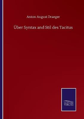 Book cover for Über Syntax and Stil des Tacitus