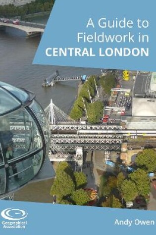 Cover of A Guide to Fieldwork in Central London