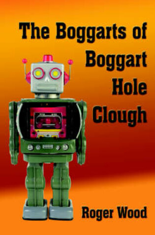 Cover of The Boggarts of Boggart Hole Clough