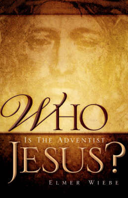 Cover of WHO Is The Adventist Jesus?