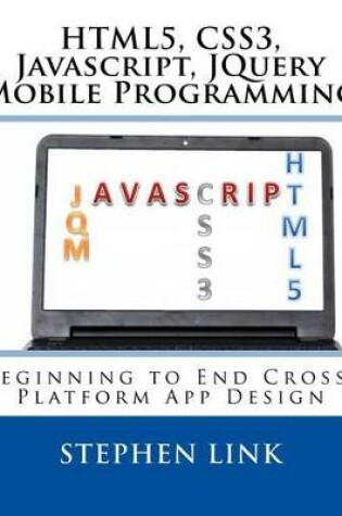 Cover of Html5, Css3, Javascript, Jquery Mobile Programming