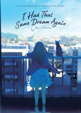 Book cover for I Had That Same Dream Again (Light Novel)