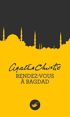 Book cover for Rendez-Vous a Bagdad (Nouvelle Traduction Revisee)