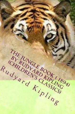 Cover of The jungle book ( 1894) by Rudyard Kipling (Children's Classics)