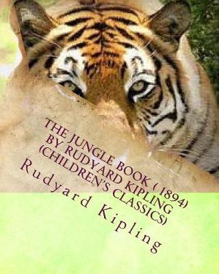 Book cover for The jungle book ( 1894) by Rudyard Kipling (Children's Classics)