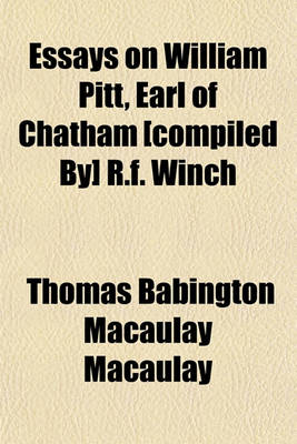 Book cover for Essays on William Pitt, Earl of Chatham [Compiled By] R.F. Winch