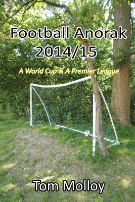 Book cover for Football Anorak 2014/15:A World Cup & A Premier League