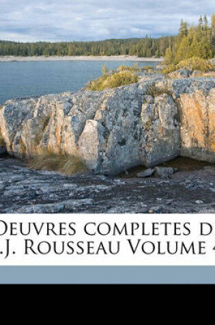 Cover of Oeuvres Completes de J.J. Rousseau Volume 4