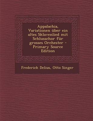 Book cover for Appalachia, Variationen Uber Ein Altes Sklavenlied Mit Schlusschor Fur Grosses Orchester