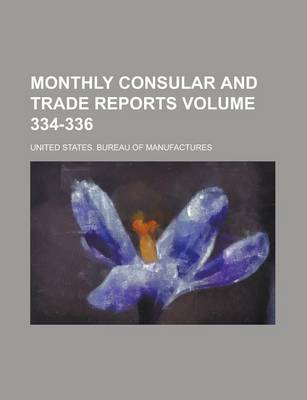 Book cover for Monthly Consular and Trade Reports Volume 334-336