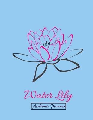 Book cover for Water Lily Academic Planner