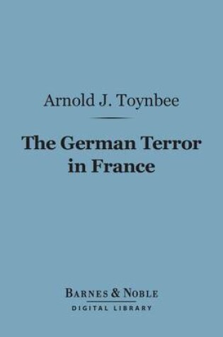 Cover of The German Terror in France (Barnes & Noble Digital Library)