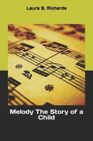 Cover of Melody The Story of a Child