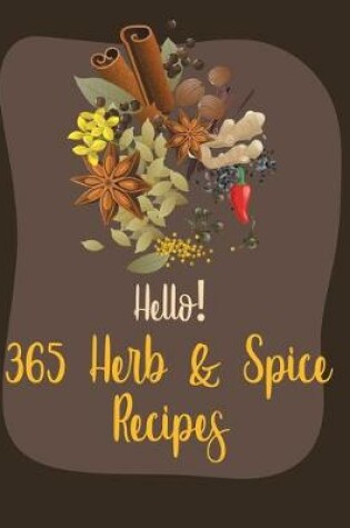 Cover of Hello! 365 Herb & Spice Recipes