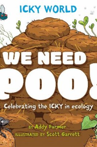 Cover of Icky World: We Need POO!