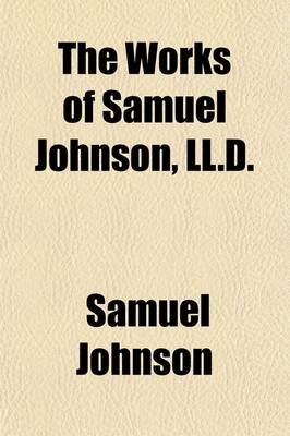 Book cover for The Works of Samuel Johnson, LL. D. (Volume 4)