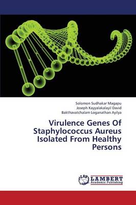Cover of Virulence Genes of Staphylococcus Aureus Isolated from Healthy Persons