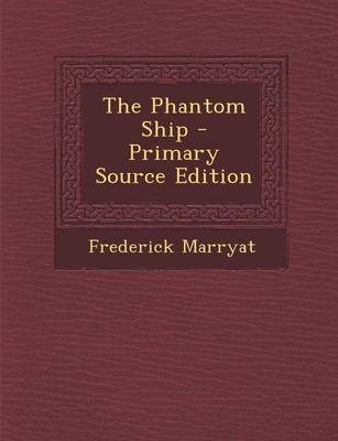 Book cover for The Phantom Ship - Primary Source Edition