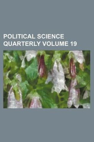 Cover of Political Science Quarterly Volume 19