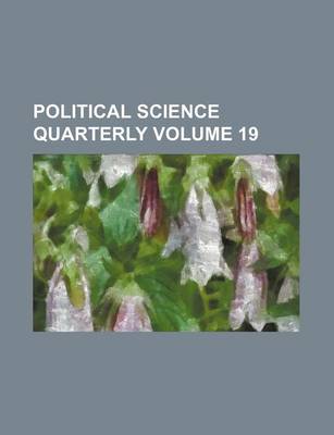 Book cover for Political Science Quarterly Volume 19