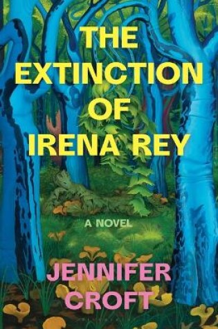 Cover of The Extinction of Irena Rey