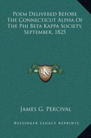 Cover of Poem Delivered Before the Connecticut Alpha of the Phi Beta Kappa Society, September, 1825