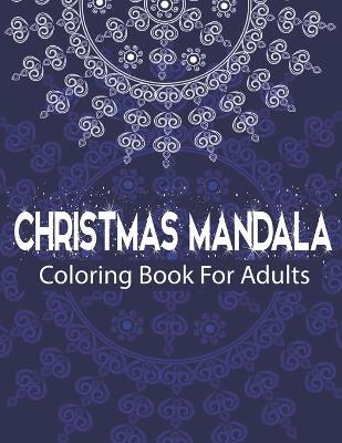 Book cover for Christmas Mandala Coloring Book For Adults