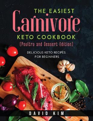 Book cover for The Easiest Carnivore Keto Cookbook (Poultry and Dessert Edition)