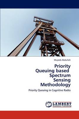 Book cover for Priority Queuing based Spectrum Sensing Methodology