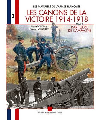 Cover of Les Canons de La Victoire 1914-1918